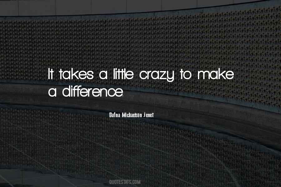 A Little Crazy Quotes #1668152