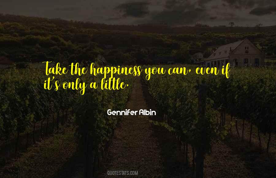 A Little Happiness Quotes #375645