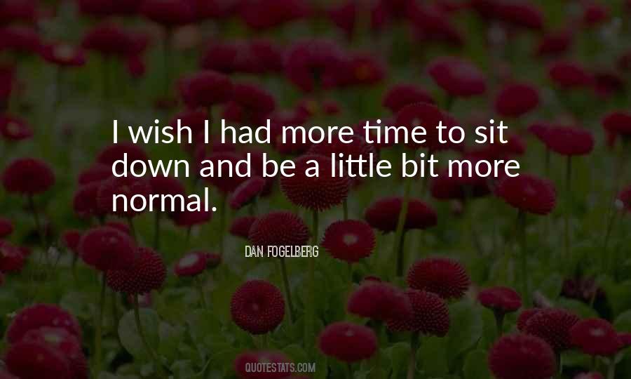 A Little More Time Quotes #451556