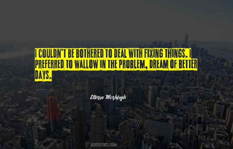 Fixing A Problem Quotes #201846