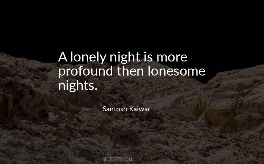 A Lonely Night Quotes #1810778