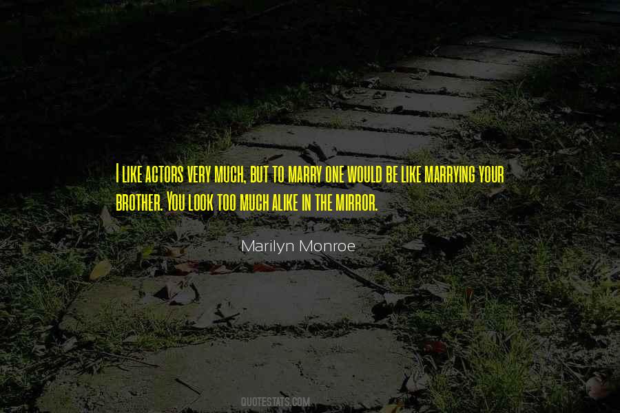 A Lot Alike Quotes #52415