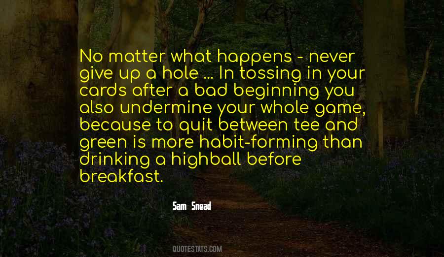 Quotes About No Matter How Bad Things Get #154973