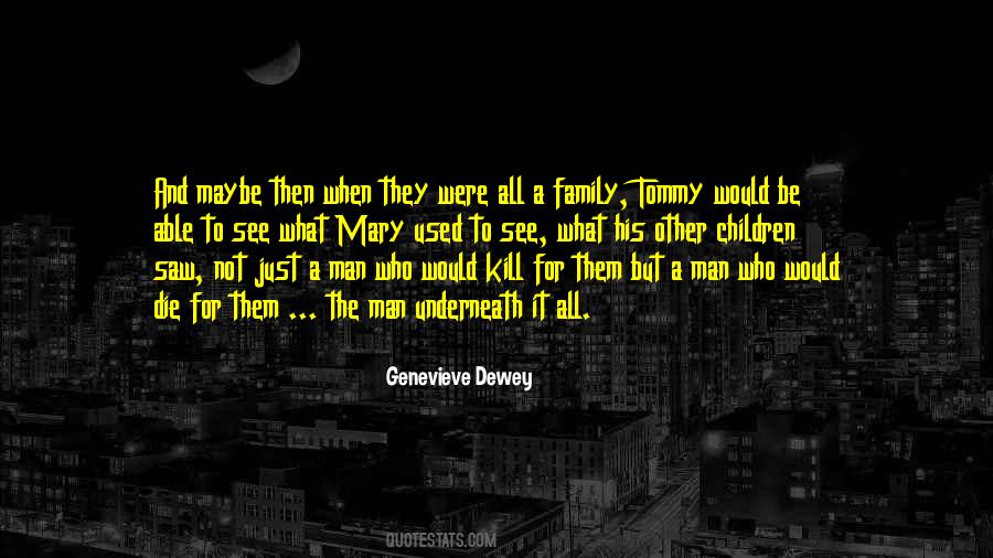 A Man And His Family Quotes #582992