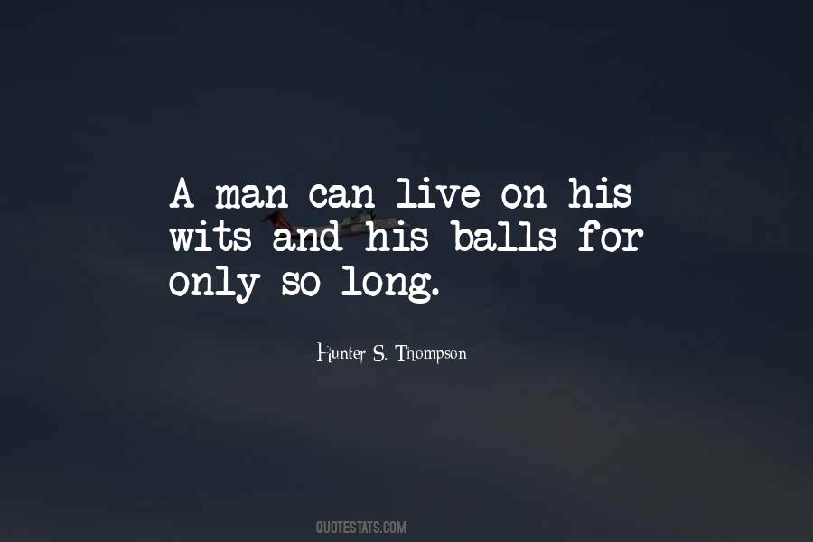 A Man Can Quotes #1393244