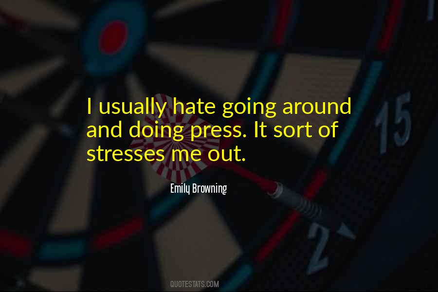 Stresses Me Out Quotes #701078