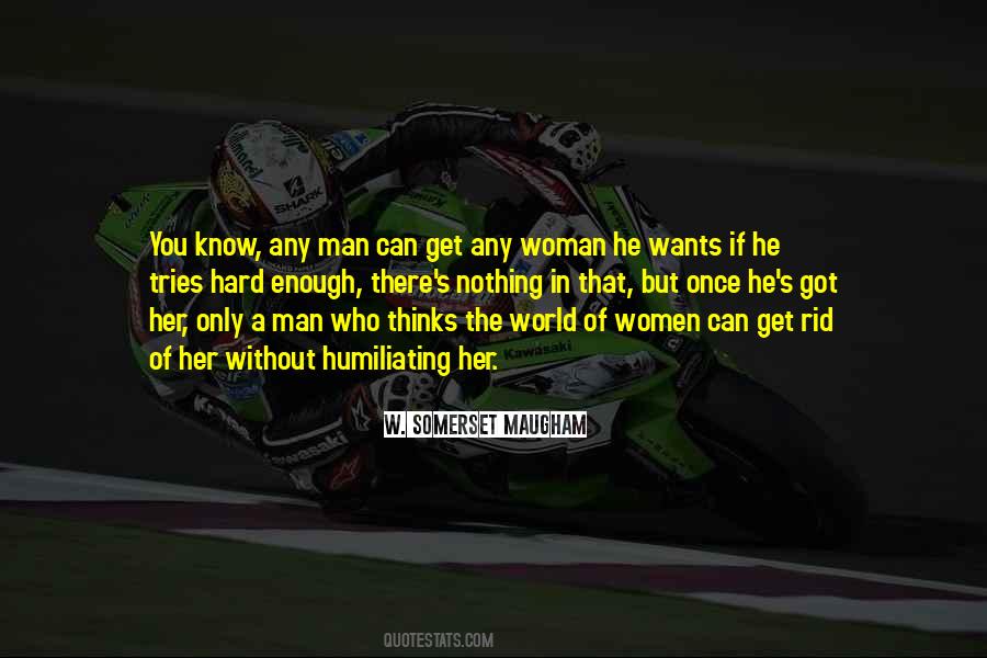 A Man Wants A Woman Quotes #1044973