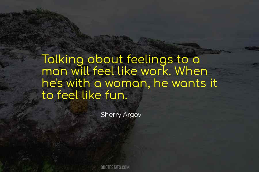 A Man Wants A Woman Quotes #1453533