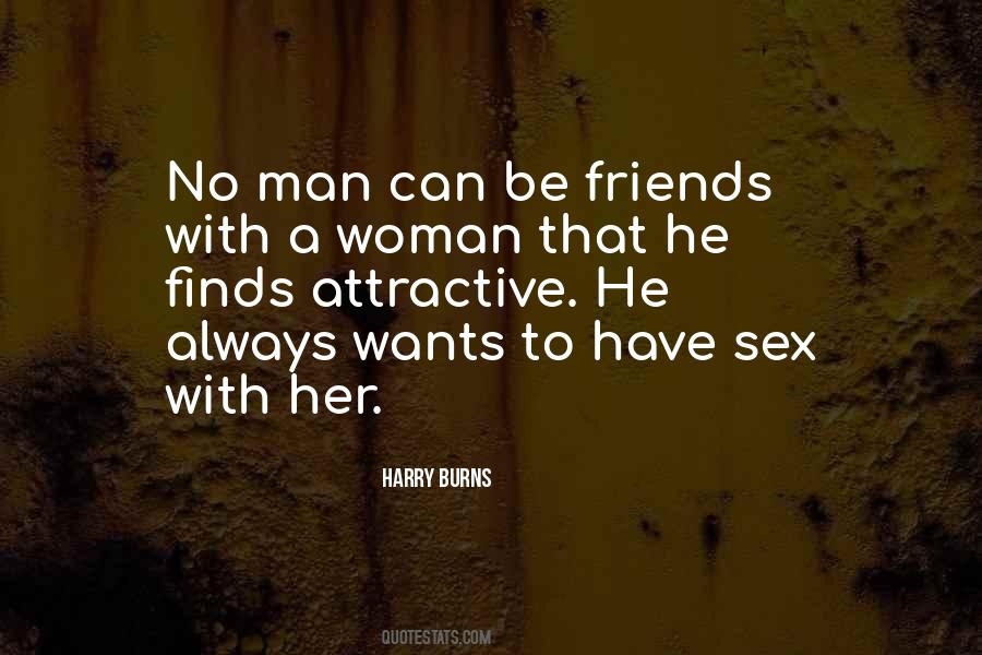 A Man Wants A Woman Quotes #314844