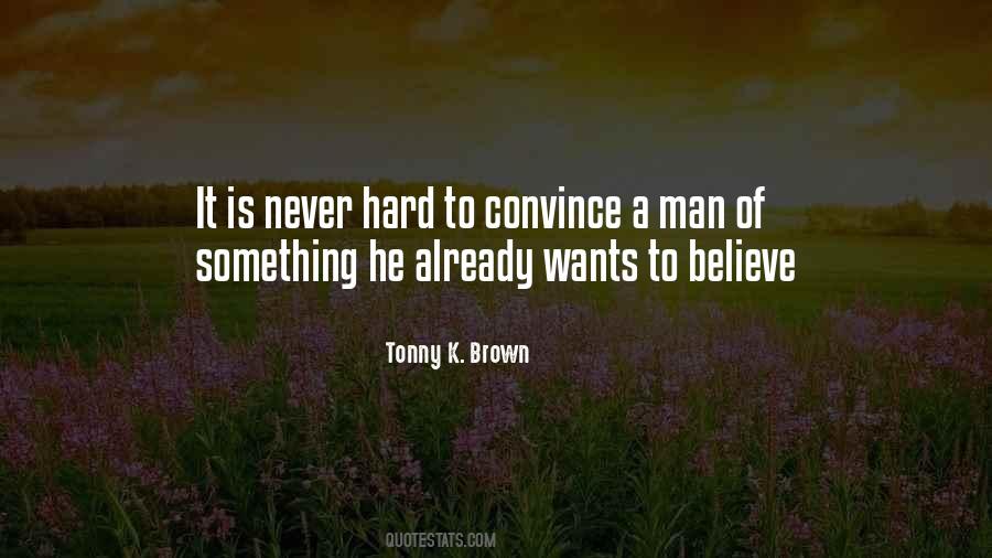 A Man Wants Quotes #245489 A Man Wants Quotes #245489