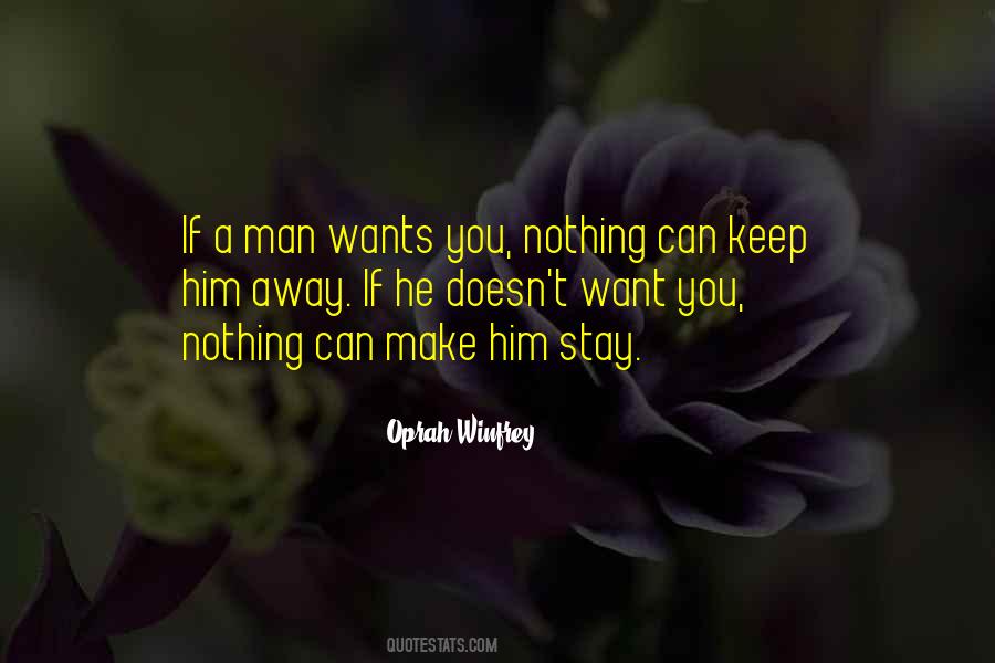 A Man Wants Quotes #977994