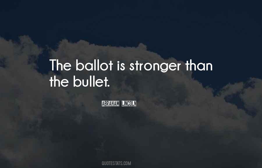 Ballot Or The Bullet Quotes #1618095