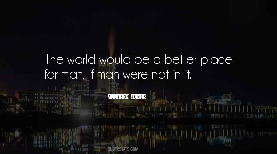A Man World Quotes #1755