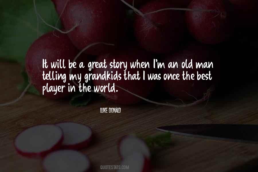 A Man World Quotes #35285