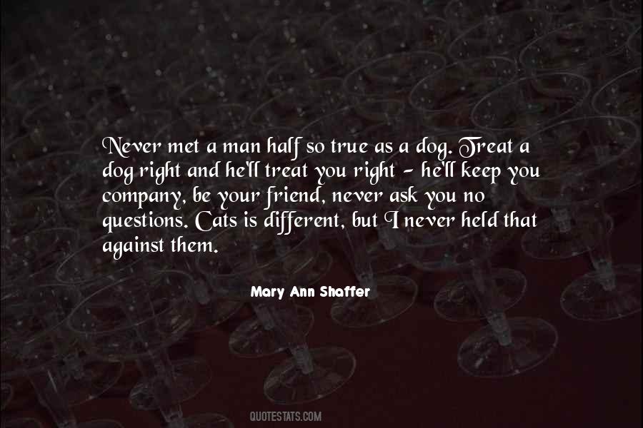 A Man's Best Friend Is His Dog Quotes #1207840