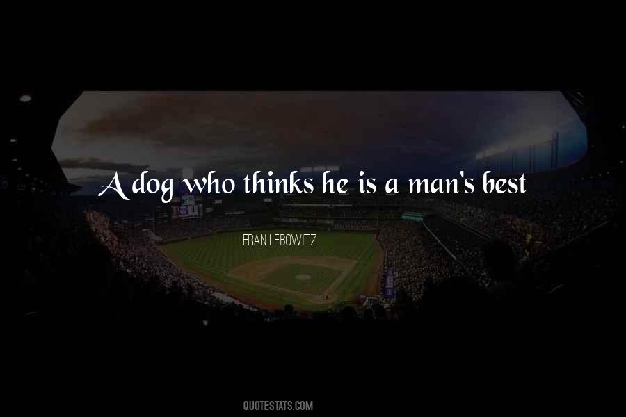 A Man's Best Friend Is His Dog Quotes #30170