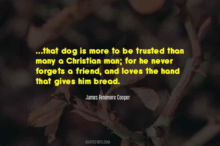 A Man's Best Friend Is His Dog Quotes #829401