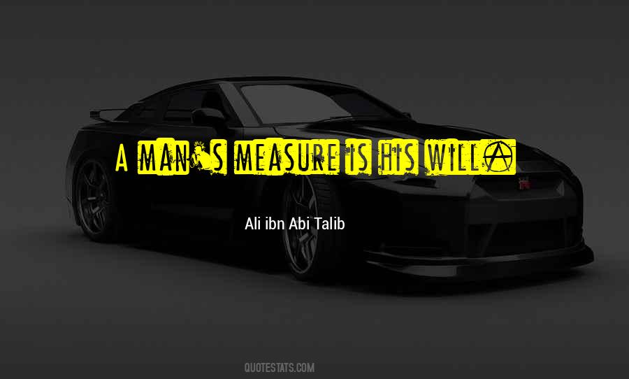 A Man's Measure Quotes #1637149