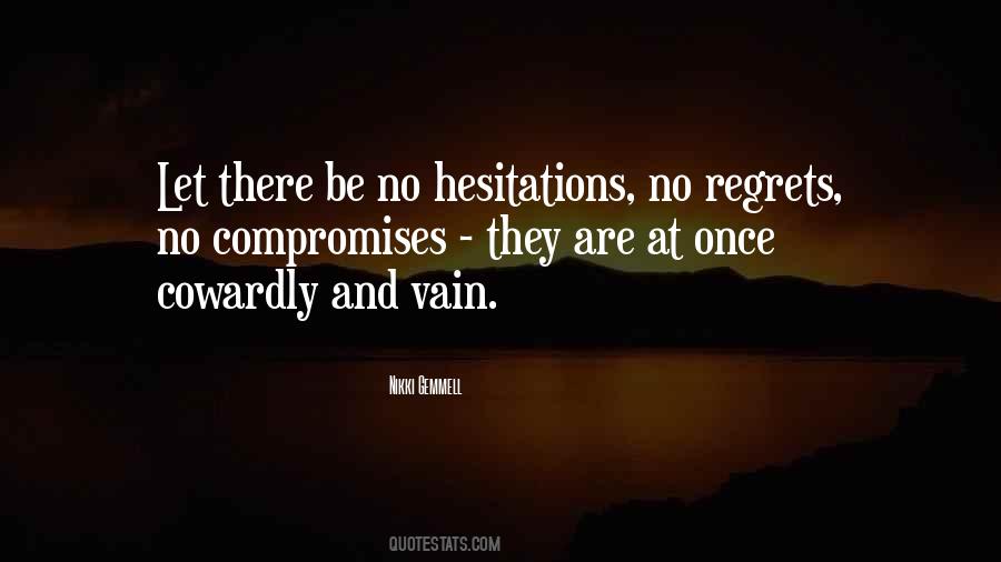 Quotes About No Hesitations #1199054