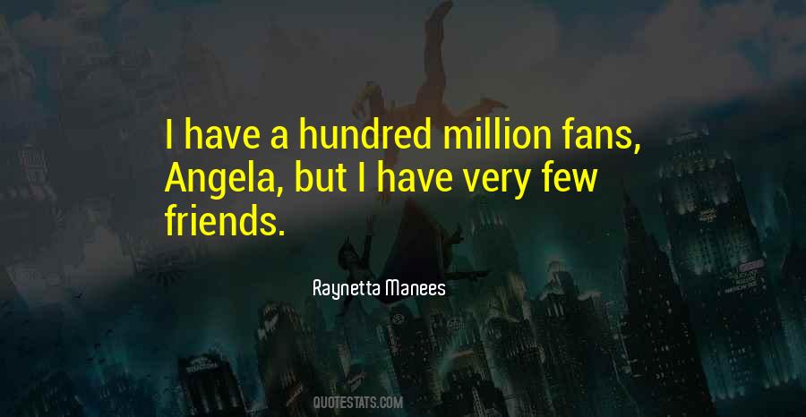 A Million Friends Quotes #1225663