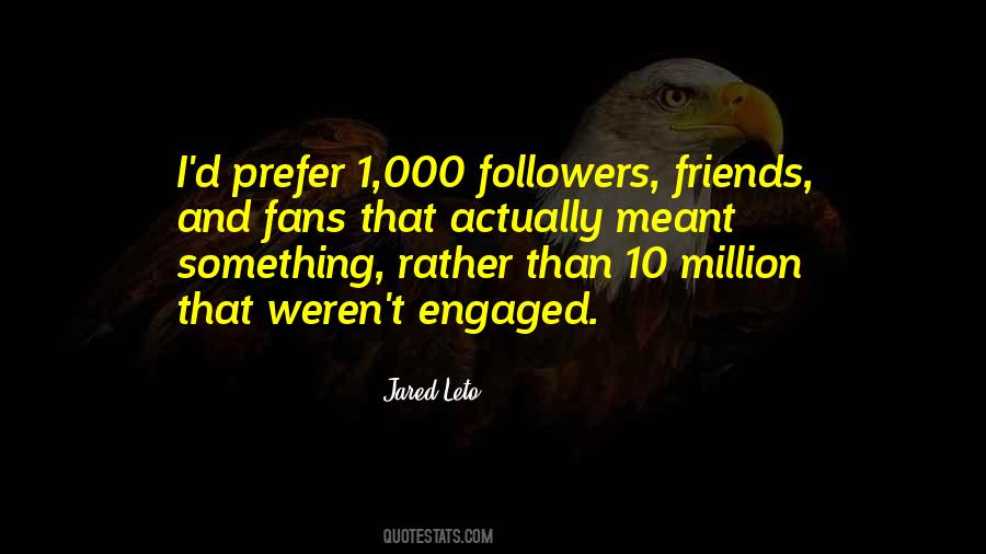 A Million Friends Quotes #1251413