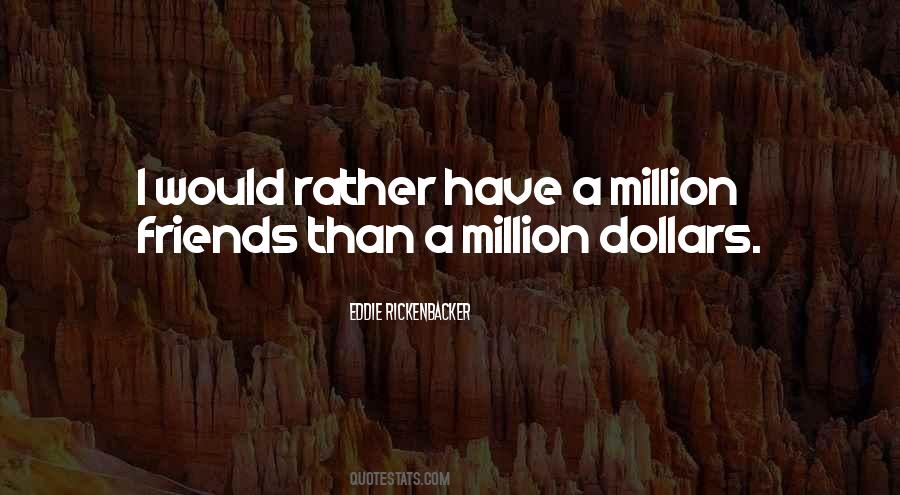 A Million Friends Quotes #741016