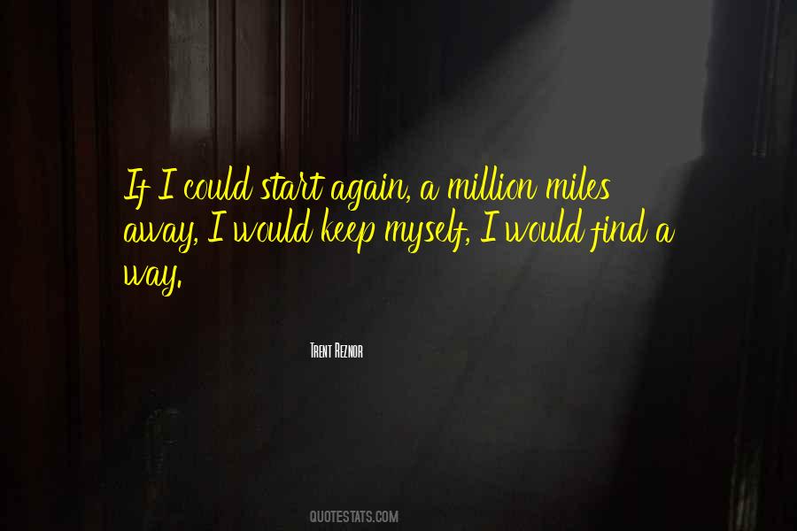 A Million Miles Away Quotes #1388677