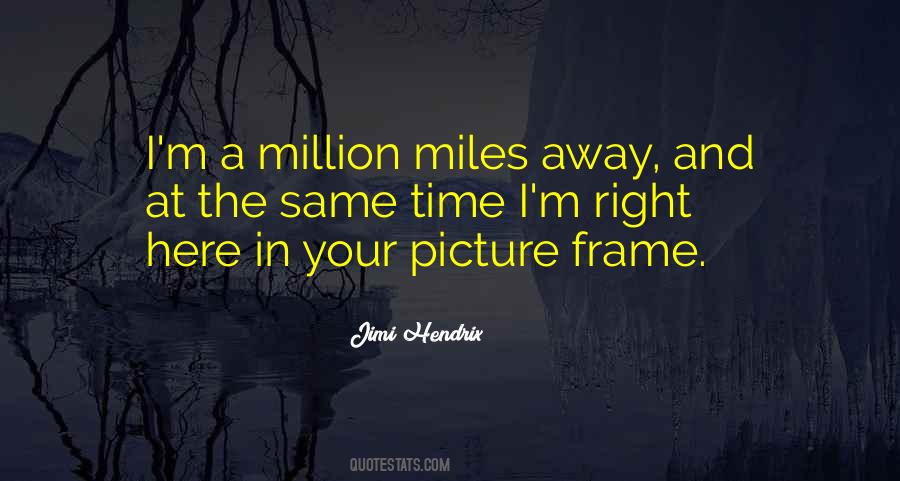 A Million Miles Quotes #1044596