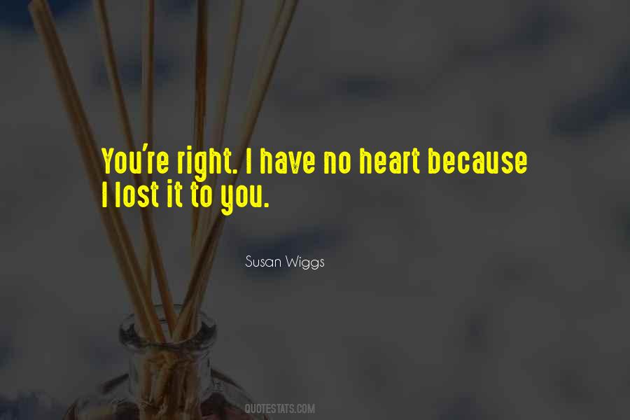 Quotes About No Heart #1369073