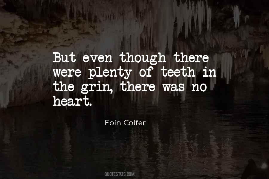 Quotes About No Heart #1435146