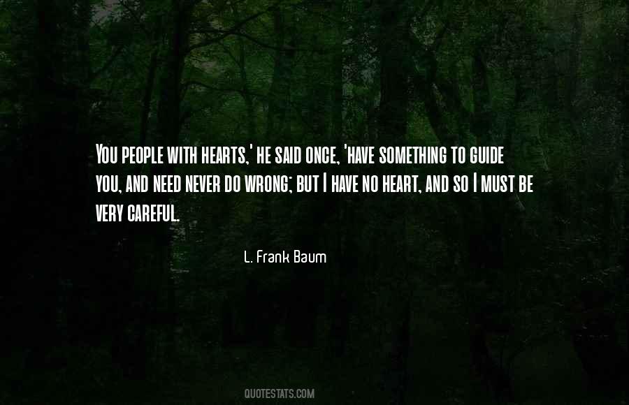 Quotes About No Heart #887922