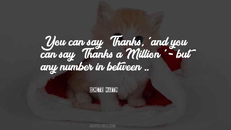 A Million Thanks Quotes #1070422