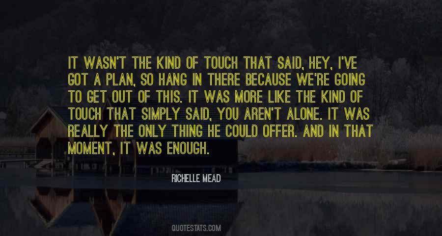 A Moment Alone Quotes #419172