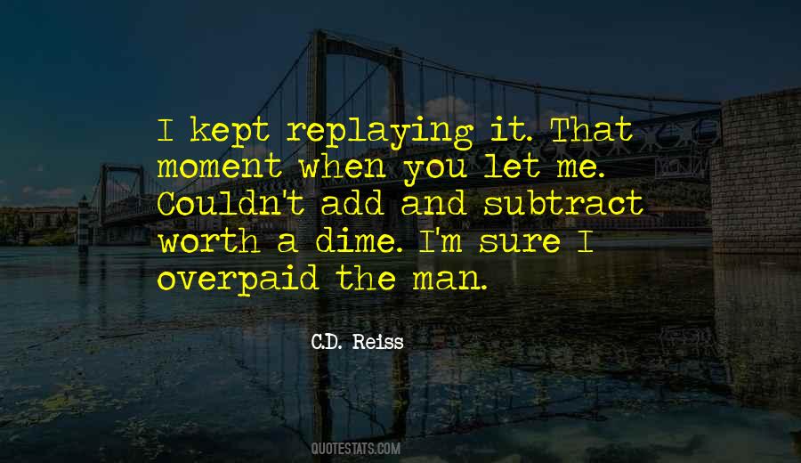 A Moment Worth Quotes #684813
