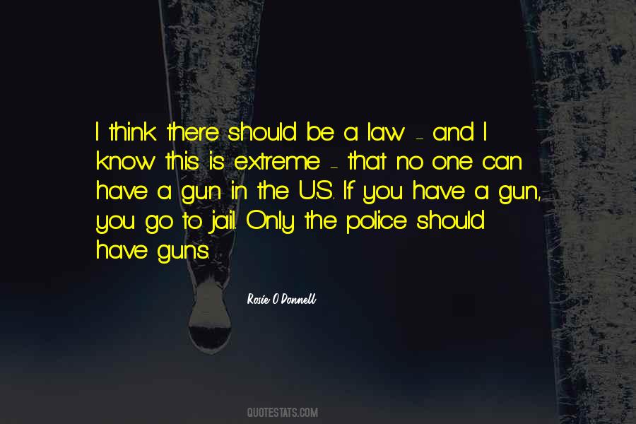 Quotes About No Guns #275775