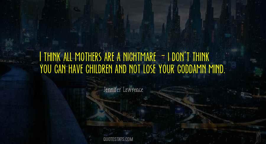 A Mother Nightmare Quotes #1136760
