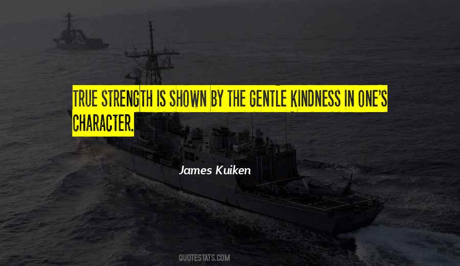 Kindness And Character Quotes #1149680