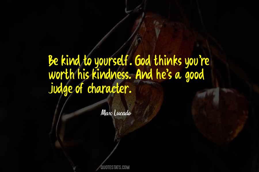 Kindness And Character Quotes #376898