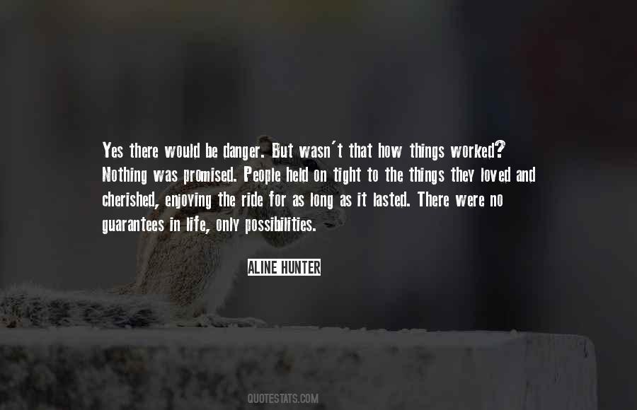 Quotes About No Guarantees In Life #1252907
