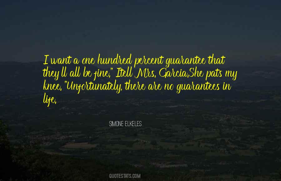 Quotes About No Guarantees In Life #1449268