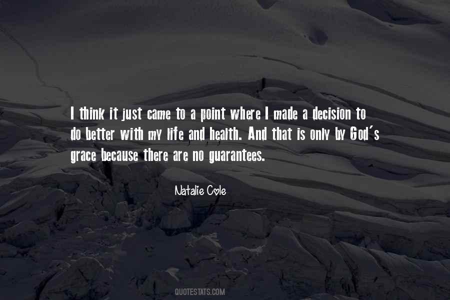 Quotes About No Guarantees In Life #1486135