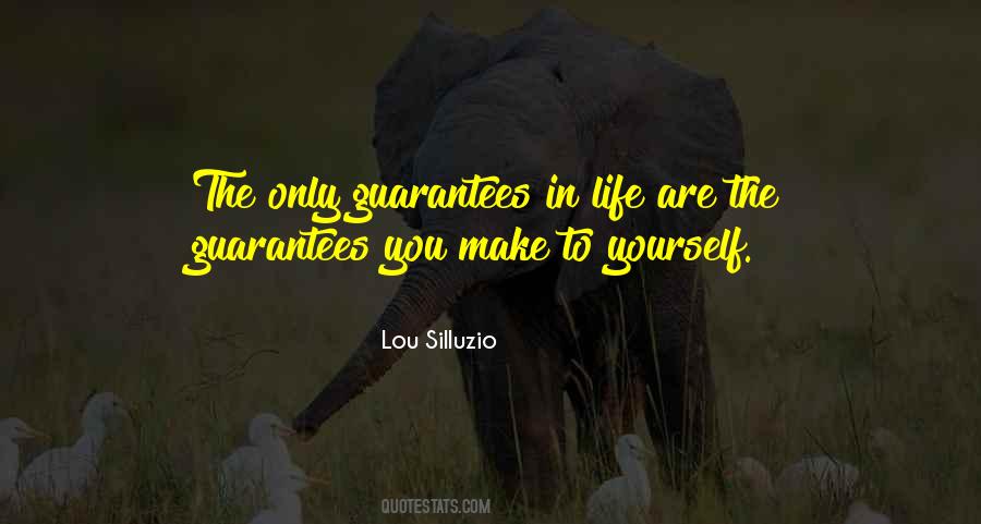 Quotes About No Guarantees In Life #1873050
