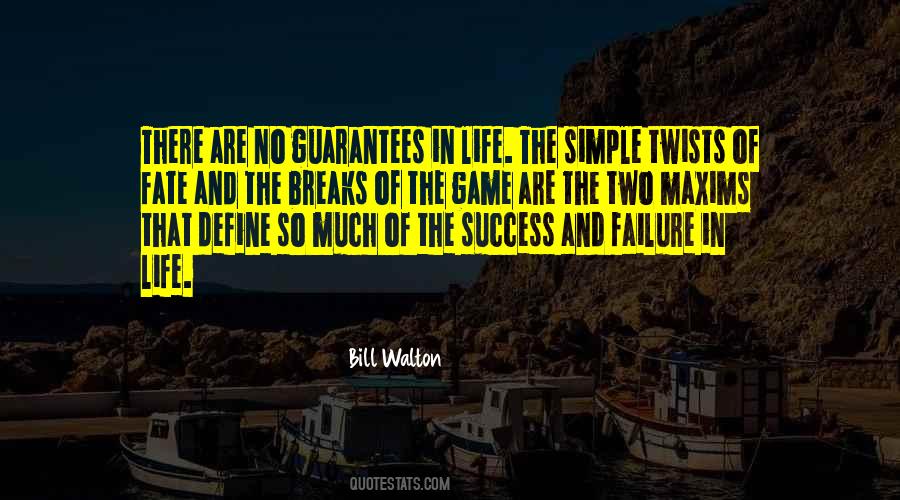 Quotes About No Guarantees In Life #252872