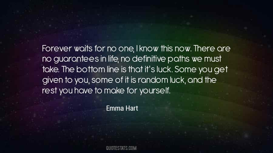 Quotes About No Guarantees In Life #841309