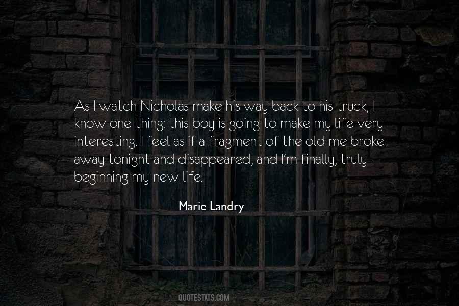 A New Way Of Life Quotes #850029