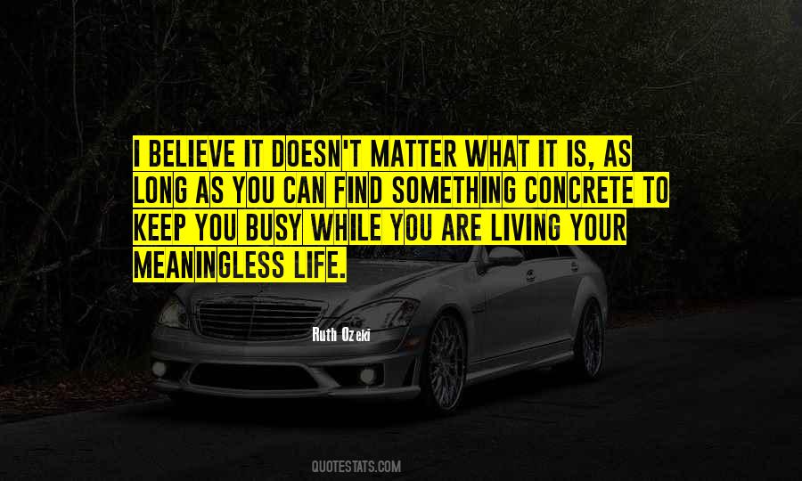 Life Is Busy Quotes #847519