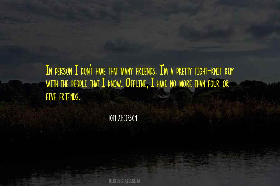 A Person With No Friends Quotes #416214