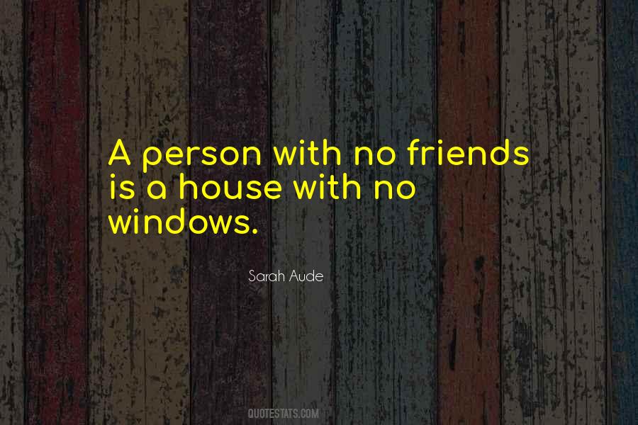 A Person With No Friends Quotes #668248