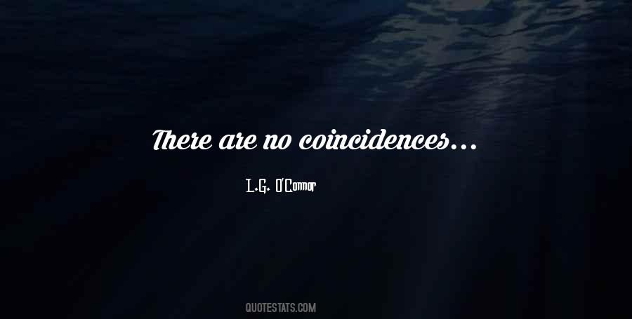 Quotes About No Coincidences #354999