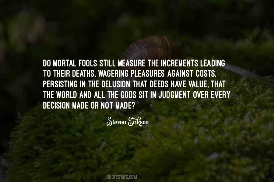 Value Of Self Delusion Quotes #1425024